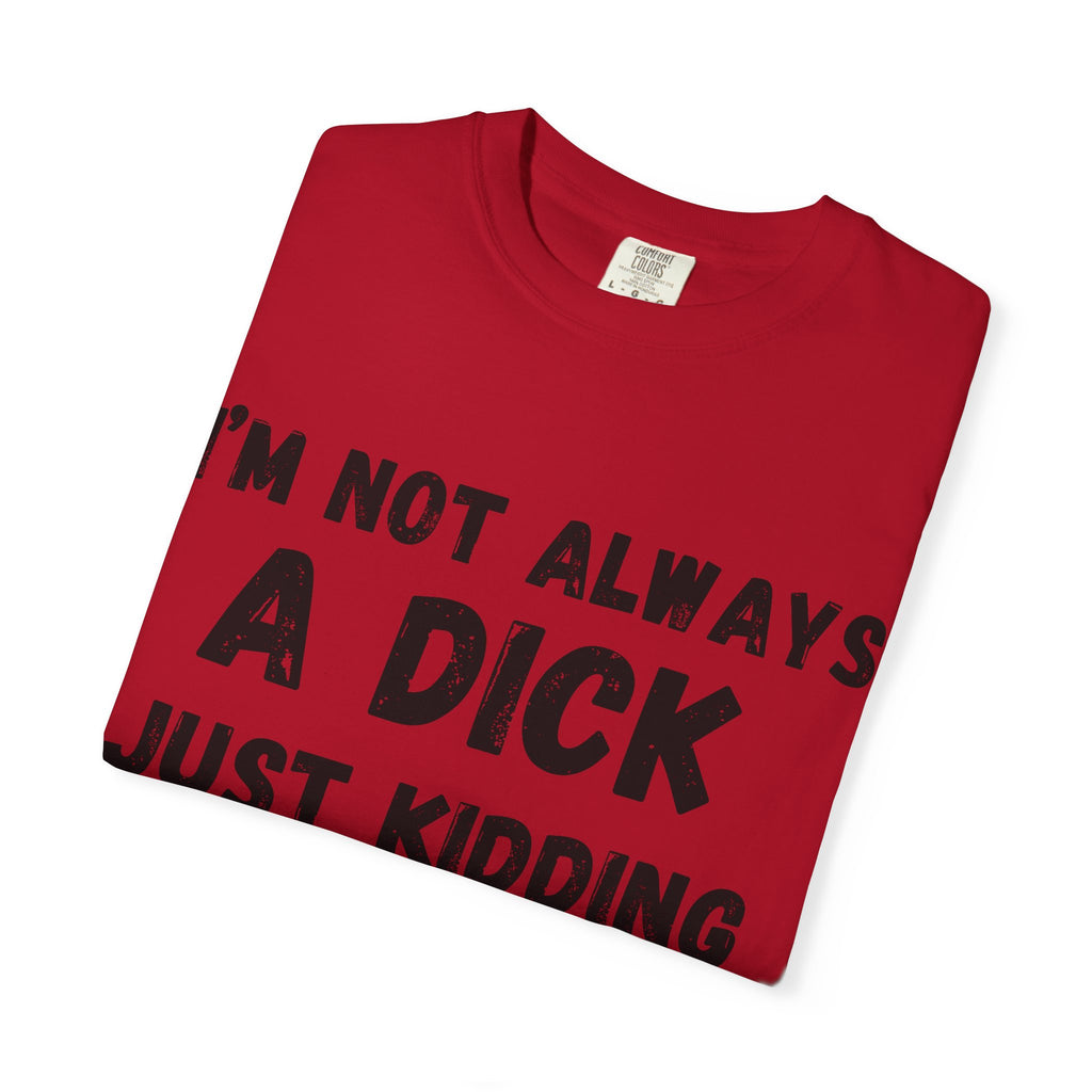 Funny Sarcastic T-shirt, Gift for Friends, Humor Tee, Casual Wear, Unisex Clothing